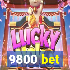 9800 bet